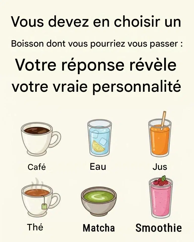 Vous devez choisir une boisson dont vous pourriez vous passer : votre réponse révèle votre véritable personnalité.
